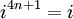 i^{4n+1}=i \!\