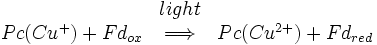\begin{matrix} \ & light & \ \\ Pc(Cu^+ ) + Fd_{ox} & \Longrightarrow & Pc(Cu^{2+}) + Fd_{red} \end{matrix}
