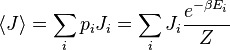 \langle J \rangle  = \sum_i p_i J_i = \sum_i J_i \frac{e^{-\beta E_i}}{Z}